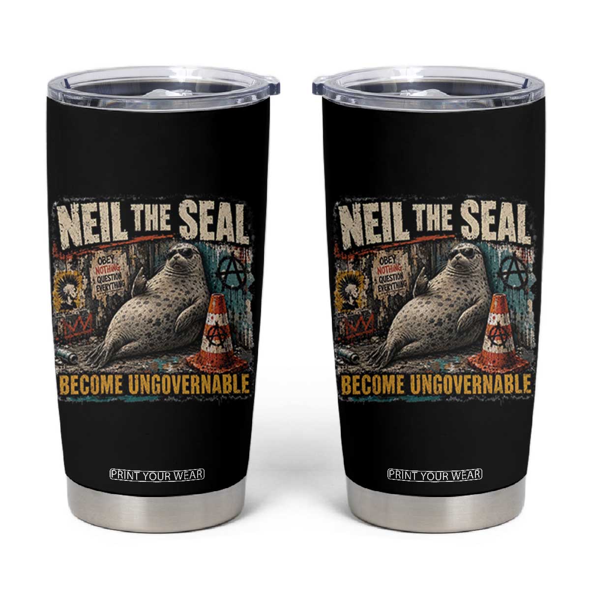 Edgy Neil the Seal Become Ungovernable Graffiti Graphic Tumbler Cup Sarcastic Rebel Viral Chaotic Elephant Seal Sunglasses Meme TS02 Black Print Your Wear