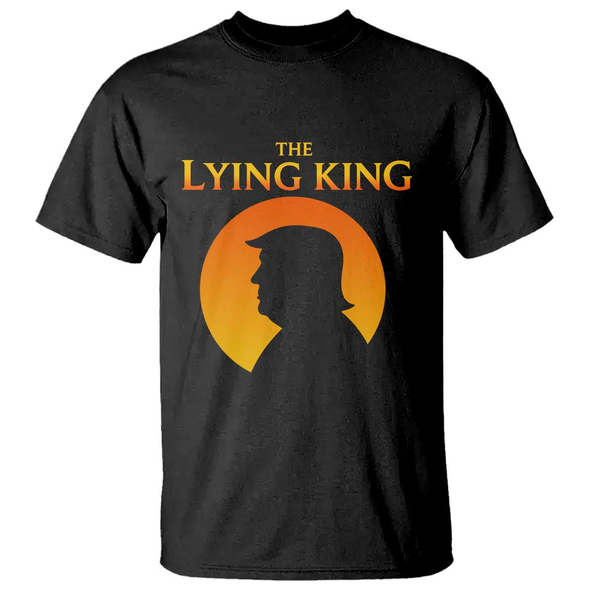 The Lying King Silhouette Sunrise Political Satire Parody Graphic T Shirt TS02 Black Print Your Wear