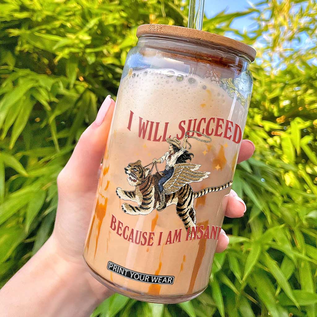 Vintage Western Cowgirl Riding Winged Tiger Graphic Glass Can I Will Succeed Because I Am Insane Chaotic Motivation Meme TS02 Black Print Your Wear