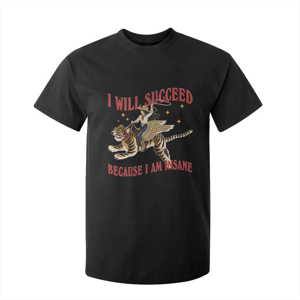 Vintage Western Cowgirl Riding Winged Tiger Graphic T Shirt For Kid I Will Succeed Because I Am Insane Chaotic Motivation Meme TS02 Black Print Your Wear