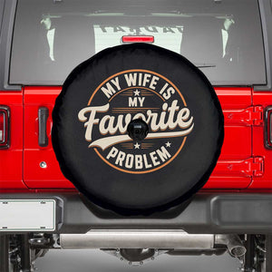 My Wife Is My Favorite Problem Vintage Circular Badge Graphic Spare Tire Cover Funny Husband Marriage Humor