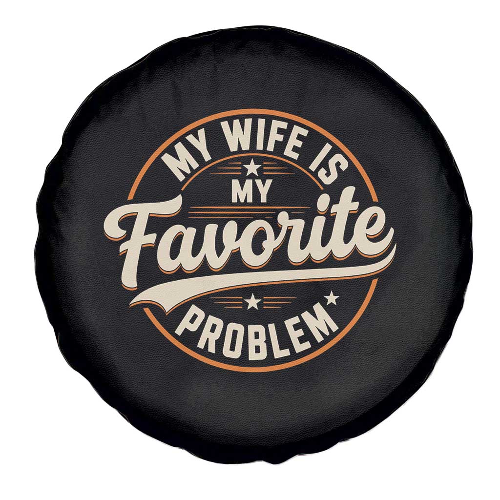 My Wife Is My Favorite Problem Vintage Circular Badge Graphic Spare Tire Cover Funny Husband Marriage Humor
