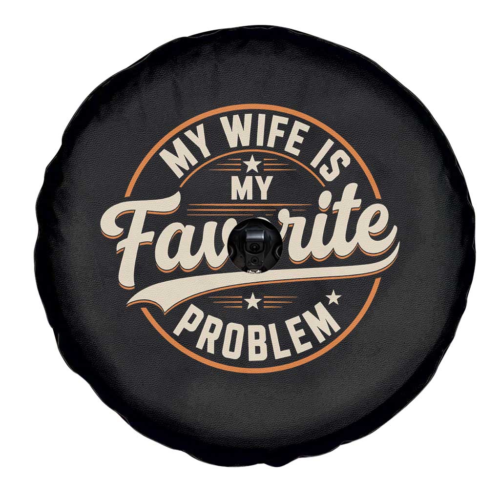 My Wife Is My Favorite Problem Vintage Circular Badge Graphic Spare Tire Cover Funny Husband Marriage Humor