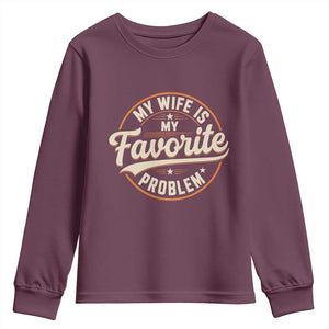 My Wife Is My Favorite Problem Vintage Circular Badge Graphic Youth Sweatshirt Funny Husband Marriage Humor