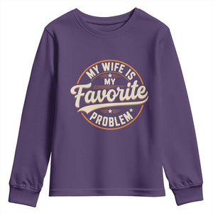 My Wife Is My Favorite Problem Vintage Circular Badge Graphic Youth Sweatshirt Funny Husband Marriage Humor
