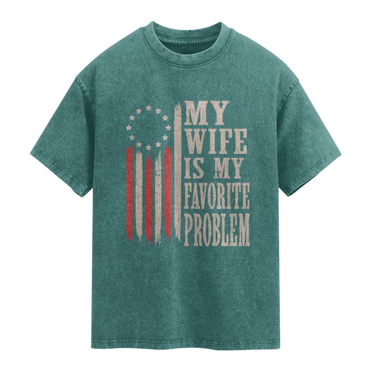 My Wife Is My Favorite Problem Betsy Ross Flag Washed Cotton T-Shirt Funny Patriotic Husband Marriage Humor