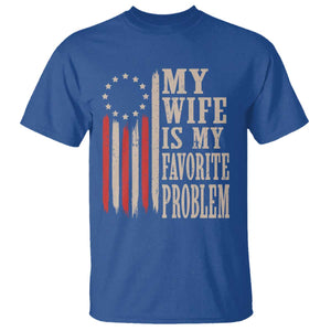 My Wife Is My Favorite Problem Betsy Ross Flag T Shirt Funny Patriotic Husband Marriage Humor TS02 Royal Blue Print Your Wear