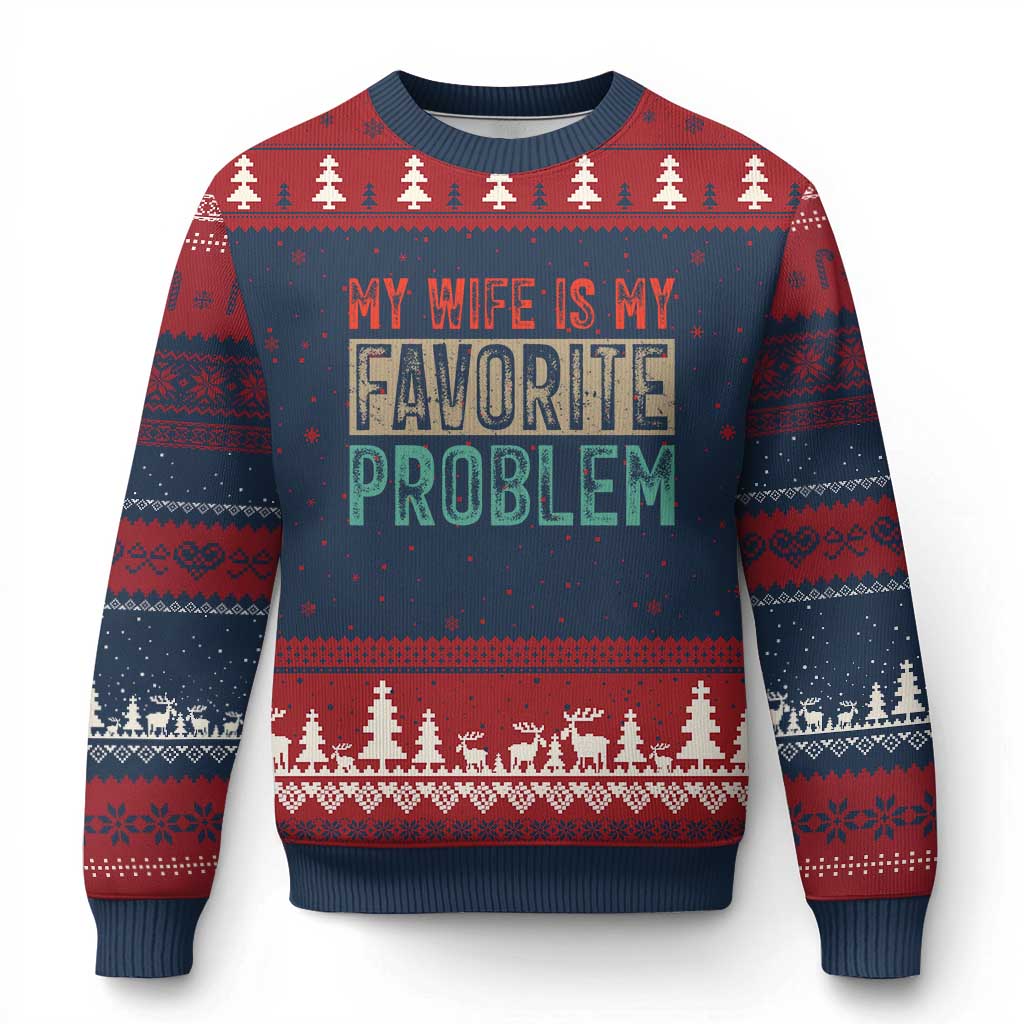 My Wife Is My Favorite Problem Retro 70s Typography Ugly Christmas Sweater Funny Husband Marriage Humor TS02 Navy Red Print Your Wear