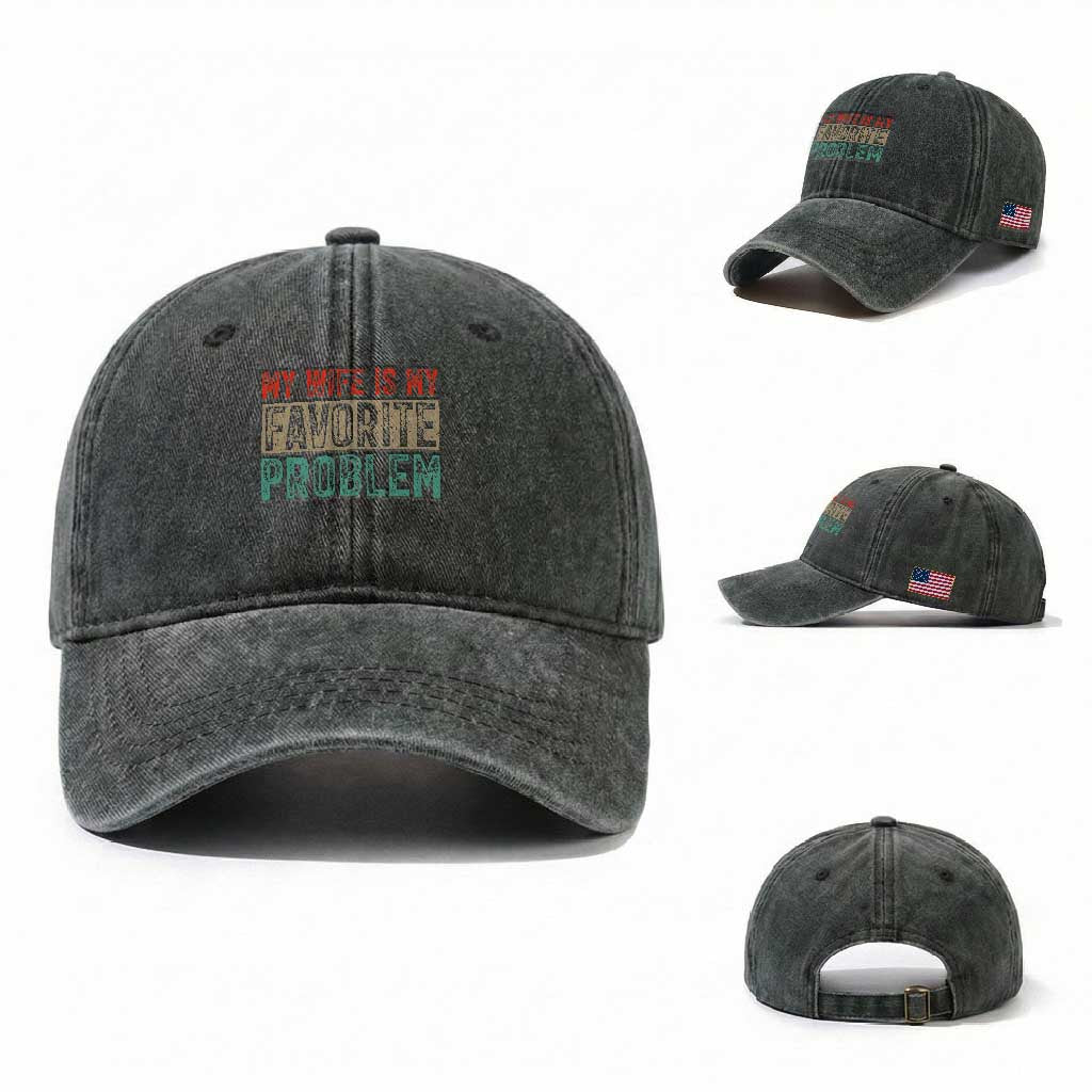 My Wife Is My Favorite Problem Retro 70s Typography Washed Cotton Baseball Cap Funny Husband Marriage Humor