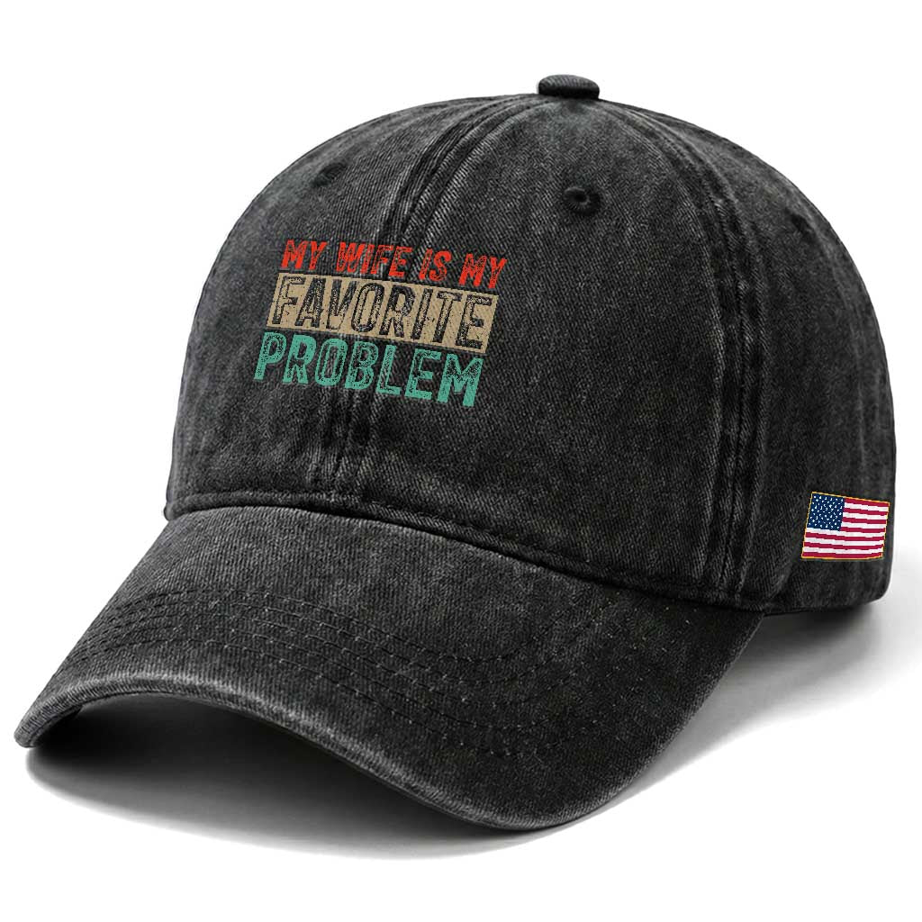 My Wife Is My Favorite Problem Retro 70s Typography Washed Cotton Baseball Cap Funny Husband Marriage Humor
