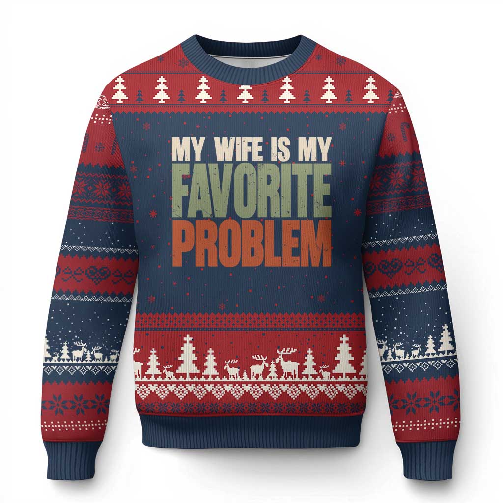 My Wife Is My Favorite Problem Vintage Typogaphy Ugly Christmas Sweater Sarcastic Husband Marriage Humor TS02 Navy Red Print Your Wear