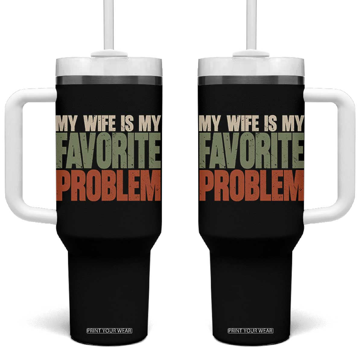 My Wife Is My Favorite Problem Vintage Typogaphy Tumbler With Handle Sarcastic Husband Marriage Humor TS02 One Size: 40 oz Black Print Your Wear
