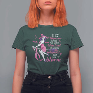 Witch Breast Cancer T Shirt For Women I Am The Storm Support Warrior Halloween Vibe TS02 Dark Forest Green Print Your Wear