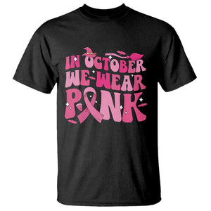 Witch Breast Cancer T Shirt In October We Wear Pink Ribbon Halloween Vibe TS02 Black Print Your Wear