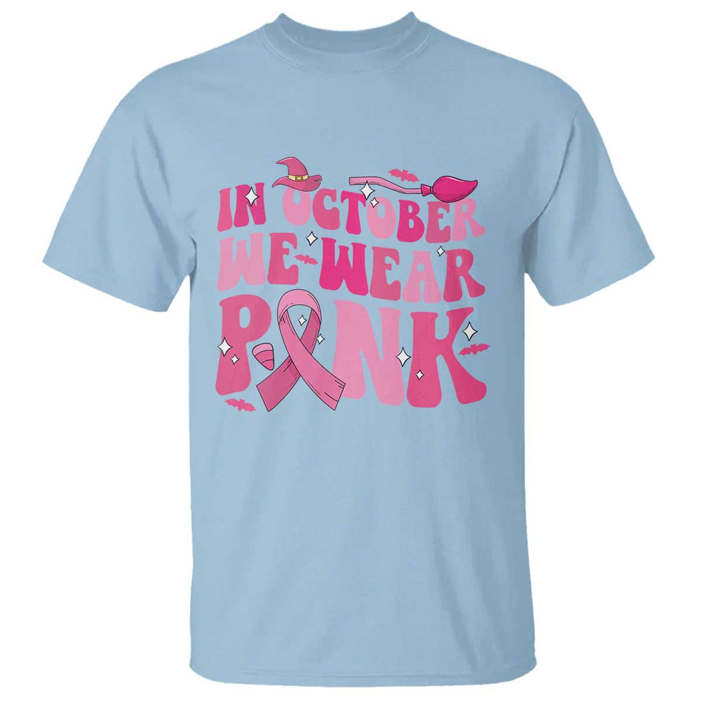 Witch Breast Cancer T Shirt In October We Wear Pink Ribbon Halloween Vibe TS02 Light Blue Print Your Wear