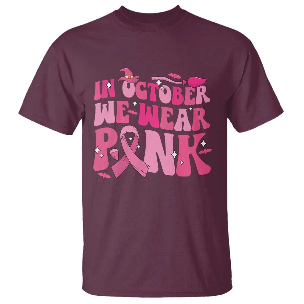 Witch Breast Cancer T Shirt In October We Wear Pink Ribbon Halloween Vibe TS02 Maroon Print Your Wear