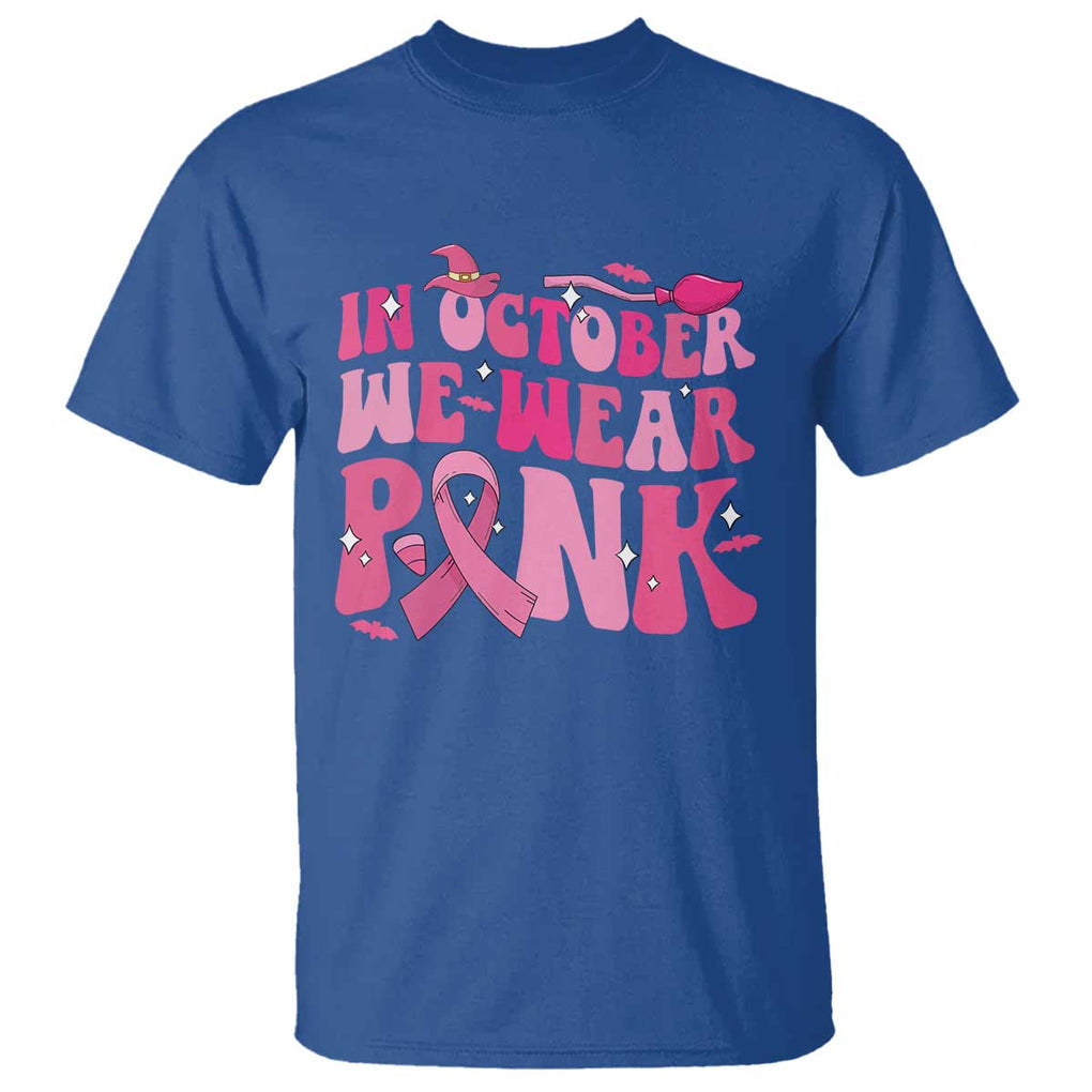 Witch Breast Cancer T Shirt In October We Wear Pink Ribbon Halloween Vibe TS02 Royal Blue Print Your Wear