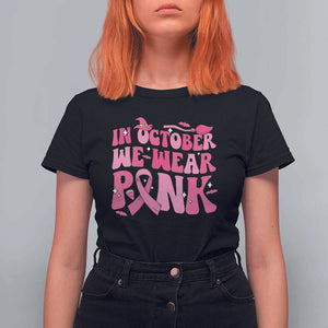 Witch Breast Cancer T Shirt For Women In October We Wear Pink Ribbon Halloween Vibe TS02 Black Print Your Wear