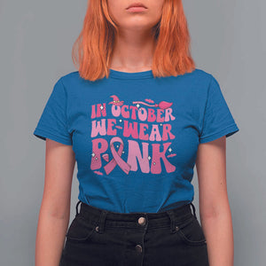 Witch Breast Cancer T Shirt For Women In October We Wear Pink Ribbon Halloween Vibe TS02 Royal Blue Print Your Wear