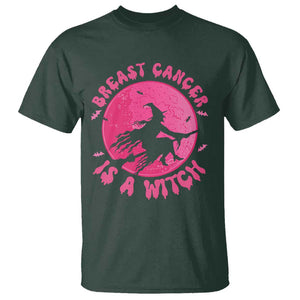 Breast Cancer Is A Witch T Shirt Halloween Pink Ribbon Support Warriors TS02 Dark Forest Green Print Your Wear