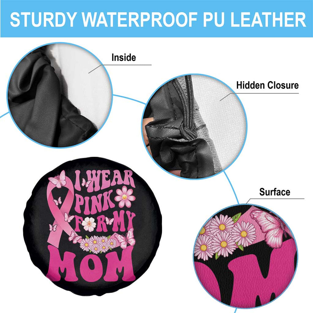 Breast Cancer Awareness Spare Tire Cover I Wear Pink For My Mom Warrior Survivor TS02 Print Your Wear
