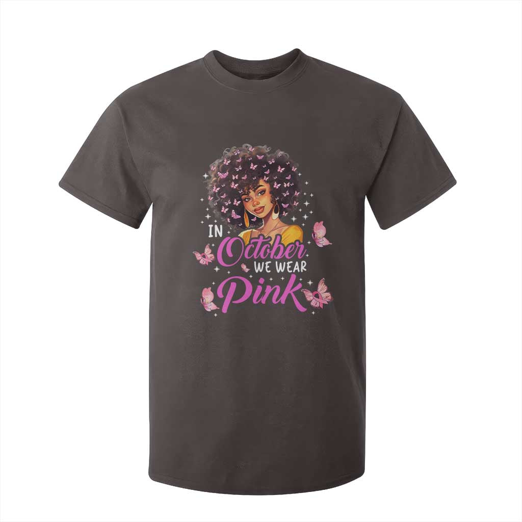 Breast Cancer Awareness T Shirt For Kid In October We Wear Pink Black Afro Woman TS02 Dark Chocolate Print Your Wear