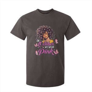 Breast Cancer Awareness T Shirt For Kid In October We Wear Pink Black Afro Woman TS02 Dark Chocolate Print Your Wear