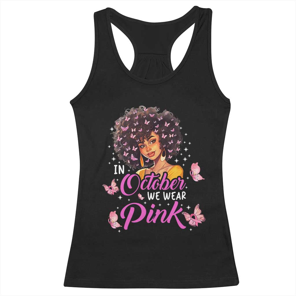 Breast Cancer Awareness Racerback Tank Top In October We Wear Pink Black Afro Woman TS02 Black Print Your Wear