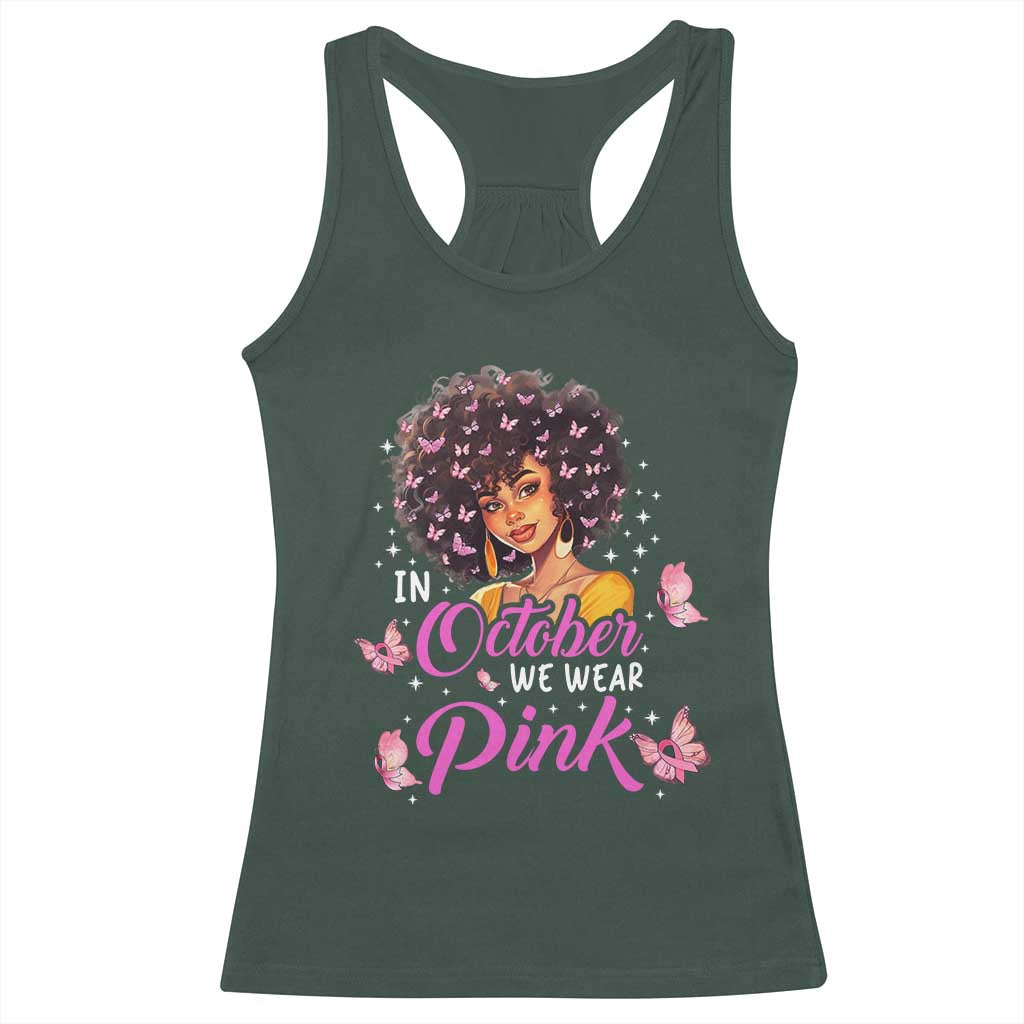 Breast Cancer Awareness Racerback Tank Top In October We Wear Pink Black Afro Woman TS02 Dark Forest Green Print Your Wear