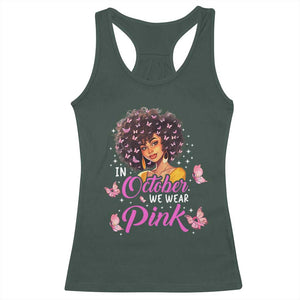Breast Cancer Awareness Racerback Tank Top In October We Wear Pink Black Afro Woman TS02 Dark Forest Green Print Your Wear