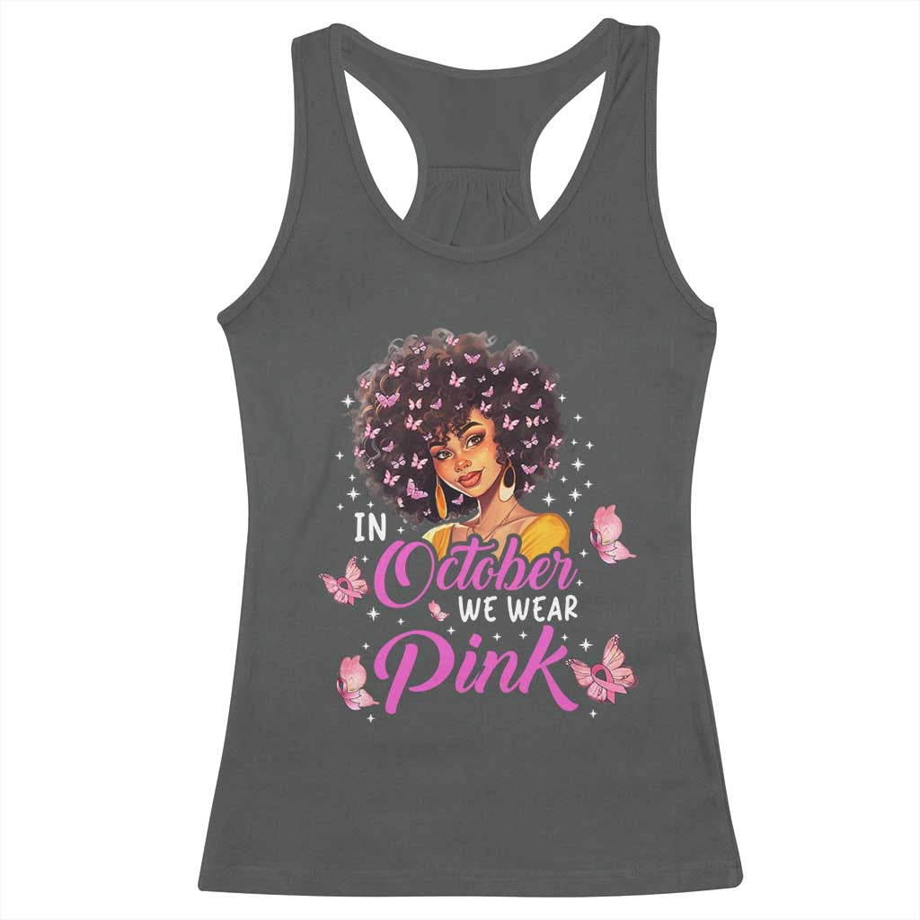 Breast Cancer Awareness Racerback Tank Top In October We Wear Pink Black Afro Woman TS02 Dark Heather Print Your Wear