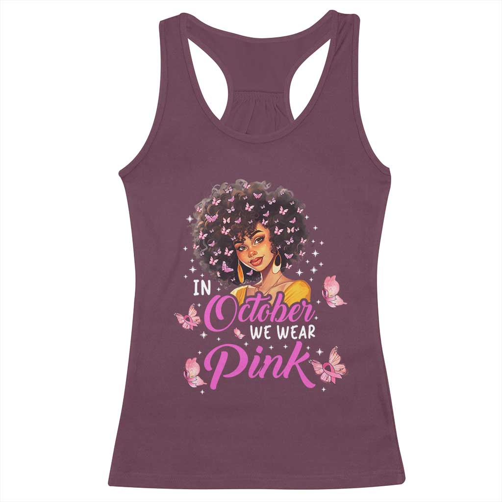 Breast Cancer Awareness Racerback Tank Top In October We Wear Pink Black Afro Woman TS02 Maroon Print Your Wear