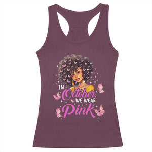 Breast Cancer Awareness Racerback Tank Top In October We Wear Pink Black Afro Woman TS02 Maroon Print Your Wear