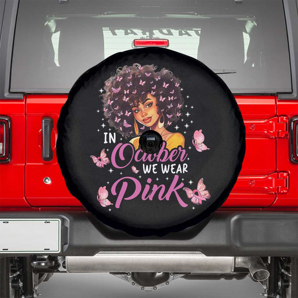 Breast Cancer Awareness Spare Tire Cover In October We Wear Pink Ribbon Black Afro Women TS02 Black Print Your Wear