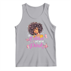 Breast Cancer Awareness Tank Top In October We Wear Pink Black Afro Woman TS02 Athletic Heather Print Your Wear