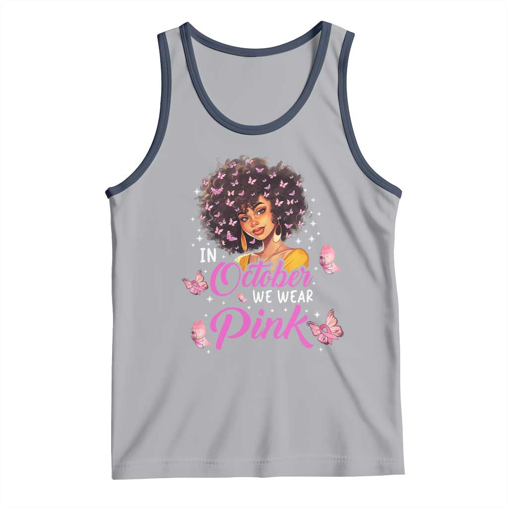 Breast Cancer Awareness Tank Top In October We Wear Pink Black Afro Woman TS02 Athletic Heather Navy Print Your Wear