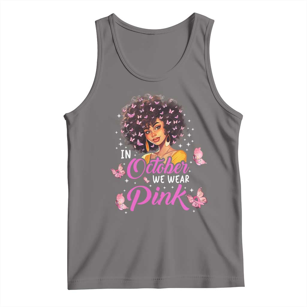 Breast Cancer Awareness Tank Top In October We Wear Pink Black Afro Woman TS02 Deep Heather Print Your Wear