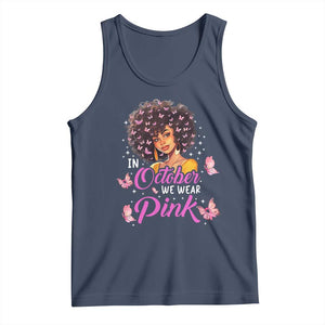 Breast Cancer Awareness Tank Top In October We Wear Pink Black Afro Woman TS02 Navy Print Your Wear