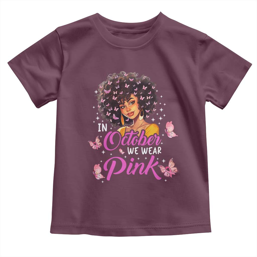 Breast Cancer Awareness Toddler T Shirt In October We Wear Pink Black Afro Woman TS02 Maroon Print Your Wear