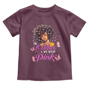 Breast Cancer Awareness Toddler T Shirt In October We Wear Pink Black Afro Woman TS02 Maroon Print Your Wear