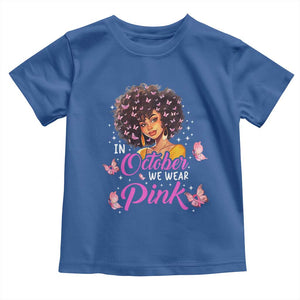Breast Cancer Awareness Toddler T Shirt In October We Wear Pink Black Afro Woman TS02 Royal Blue Print Your Wear
