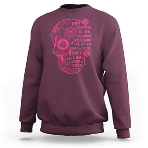 Sugar Skull Breast Cancer Sweatshirt She Whispered Back I Am The Storm Pink Breast Cancer Warrior TS02 Maroon Printyourwear