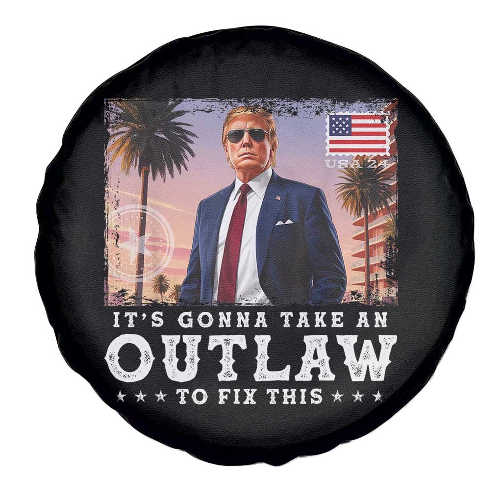 Trump 2024 Spare Tire Cover It's Gonna Take An Outlaw To Fix This TS02 Print Your Wear
