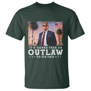 Trump 2024 T Shirt It's Gonna Take An Outlaw To Fix This TS02 Dark Forest Green Print Your Wear