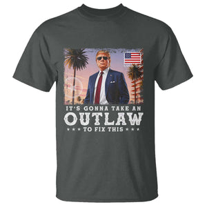 Trump 2024 T Shirt It's Gonna Take An Outlaw To Fix This TS02 Dark Heather Print Your Wear