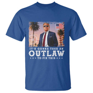 Trump 2024 T Shirt It's Gonna Take An Outlaw To Fix This TS02 Royal Blue Print Your Wear