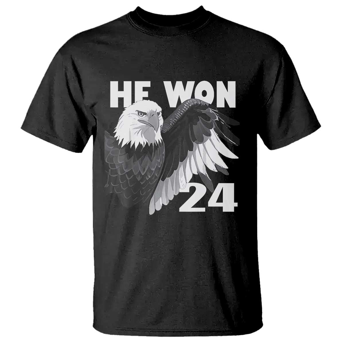 Trump 2024 T Shirt He Won 47th President American Eagle TS02 Black Print Your Wear