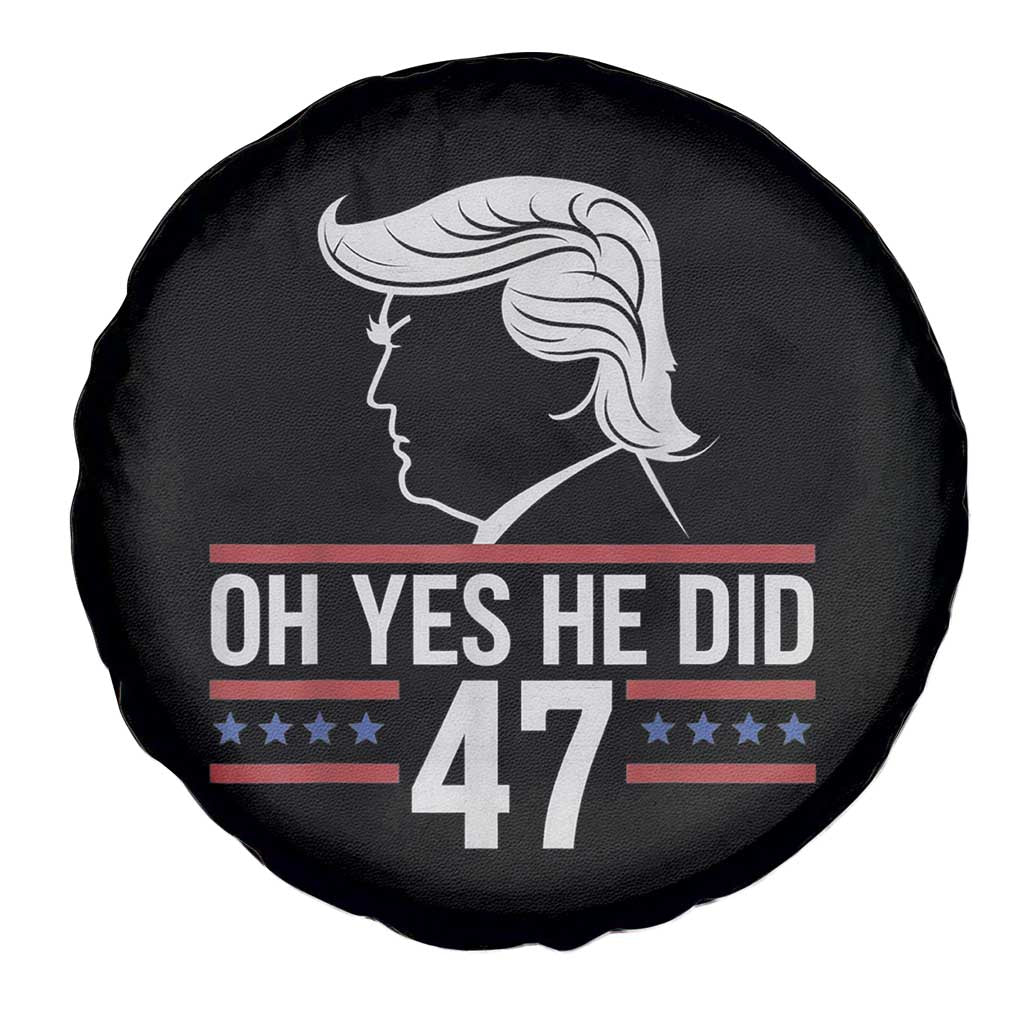 Trump 2024 Spare Tire Cover Oh Yes He Did He Won 47th President TS02 Print Your Wear