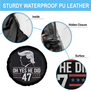 Trump 2024 Spare Tire Cover Oh Yes He Did He Won 47th President TS02 Print Your Wear