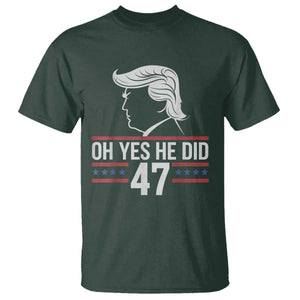 Trump 2024 T Shirt Oh Yes He Did He Won 47th President TS02 Dark Forest Green Print Your Wear